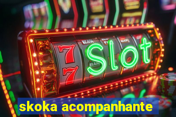 skoka acompanhante